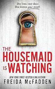 The Housemaid is Watching (The Housemaid, #3)
